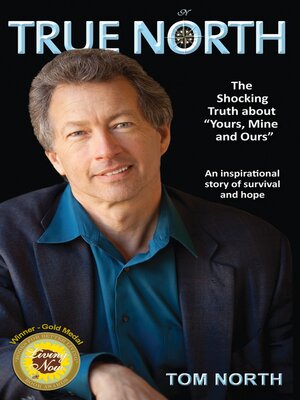 cover image of True North--The Shocking Truth About "Yours, Mine and Ours": an Inspirational Story of Survival and Hope